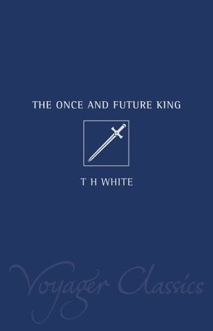 The Once and Future King (Voyager Classics)