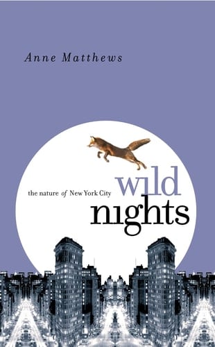 Wild Nights: The Nature of New York City