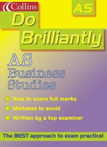 AS Business Studies (Do Brilliantly at...)