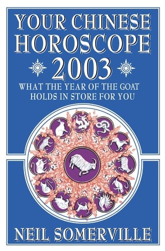 Your Chinese Horoscope for 2003: What the Year of the Goat Holds in Store for You