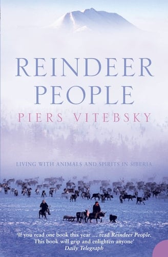 Reindeer People: Living with Animals and Spirits in Siberia