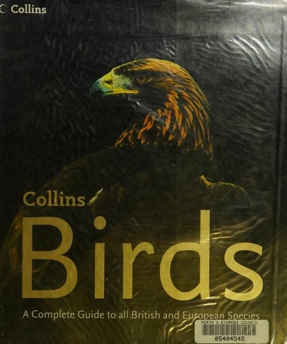 Collins Birds: A Complete Photographic Guide to all British and European Species