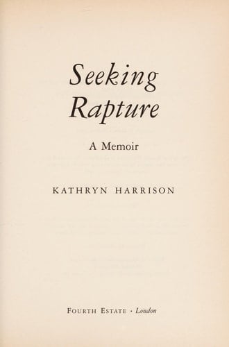 SEEKING RAPTURE: A MEMOIR
