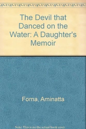 The Devil That Danced on the Water: A Daughter's Memoir