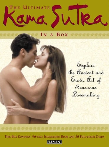 The Ultimate Kama Sutra in a Box Sexual Secrets for Modern Lovers