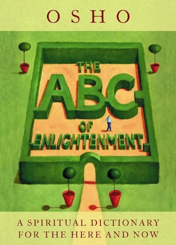 An ABC of Enlightenment: A Spiritual Dictionary for the Here and Now
