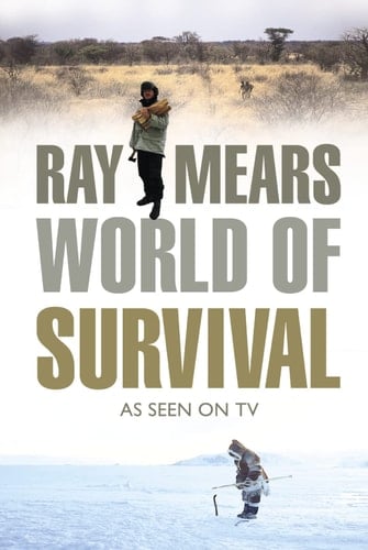 Ray Mears' World of Survival: As Seen on TV