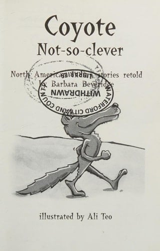 Coyote Not-so-clever North American Indian Stories