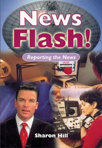 News Flash! Reporting the News