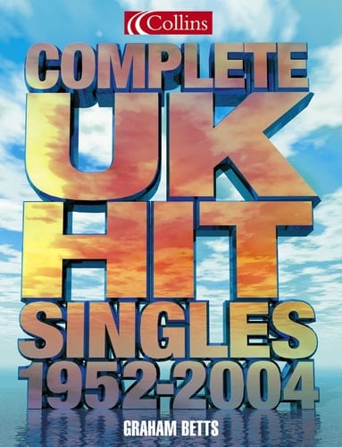 Complete UK Hit Singles 1952-2004