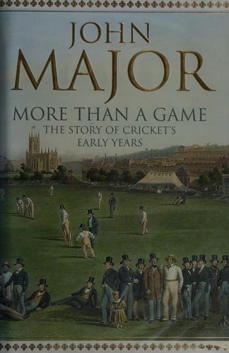 More Than a Game The Story of Cricket's Early Years