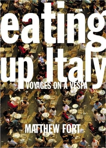 Eating Up Italy : Voyages on a Vespa