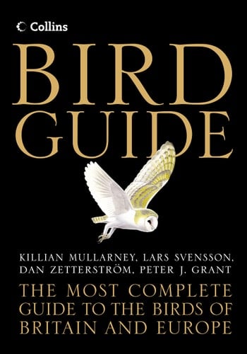 Collins Bird Guide : The Most Complete Guide to the Birds of Britain and Europe