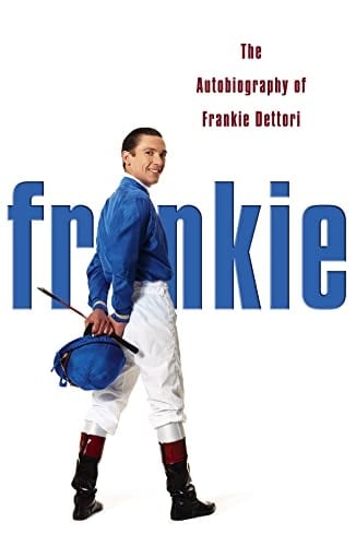 Frankie : The Autobiography of Frankie Dettori