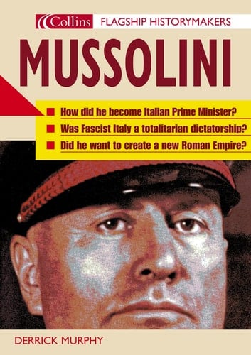 Mussolini (Flagship Historymakers)