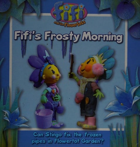 Fifi's Frosty Morning: Read-to-Me Storybook ( " Fifi and the Flowertots " )