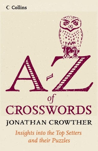 Collins A to Z of Crosswords: Insight into the Top Setters and Their Crosswords