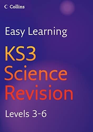 KS3 Science: Revision Levels 3-6 (Easy Learning)