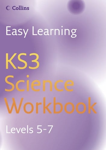 KS3 Science: Workbook Levels 5-7 (Easy Learning)