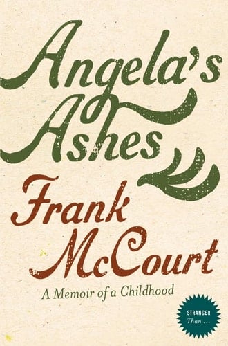 Stranger Than... - Angela's Ashes: A Memoir of a Childhood