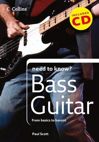Bass Guitar: From Basics to Bassist (Collins Need to Know?)