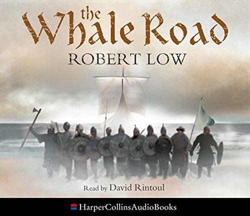 The Whale Road (the Oathsworn Series, Book 1)