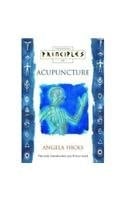 Acupuncture: The Only Introduction You'll Ever Need (Principles of)