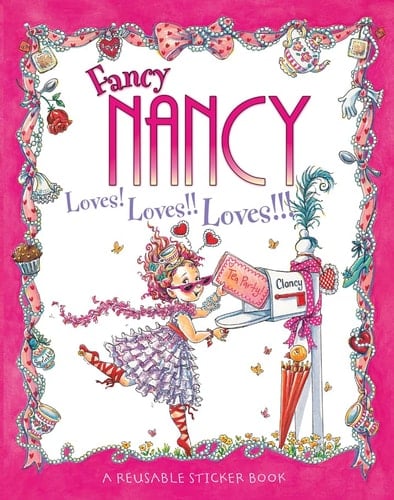 Fancy Nancy Loves! Loves!! Loves!!! Sticker Book