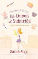 Rise and Fall of the Queen of Suburbia: A Black-Hearted Soap Opera