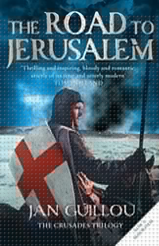 The Road to Jerusalem ( Book One of the Crusades Trilogy ) ( True First Edition )