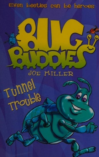 Tunnel Trouble (Bug Buddies, Book 4) (Bug Buddies)