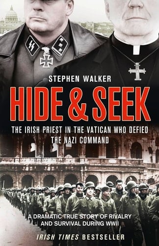 Hide and Seek: A Dramatic True Story of Rivalry, Survival and Forgiveness During WWII. by Stephen Walker