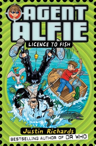 Licence to Fish (Agent Alfie, Book 3)