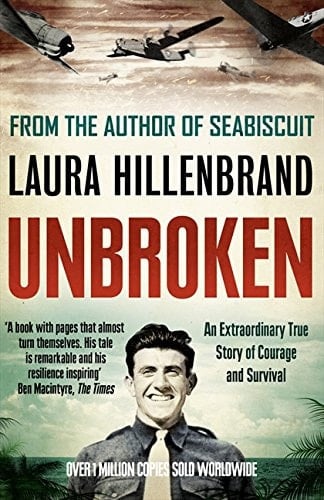 Unbroken An Extraordinary True Story of Courage and Survival