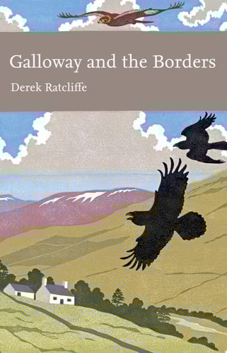 Galloway and the Borders (Collins New Naturalist Library, Book 101)