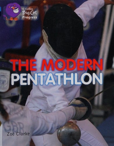 The Modern Pentathlon (Collins Big Cat Progress)