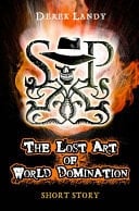 Lost Art of World Domination