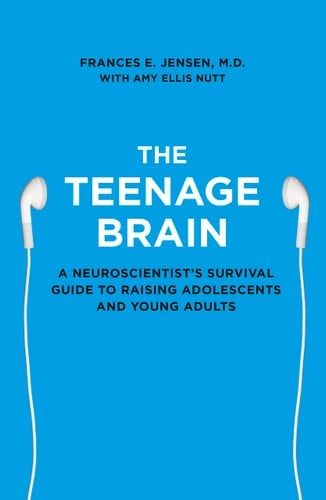 THE TEENAGE BRAIN A NEUROSCIE