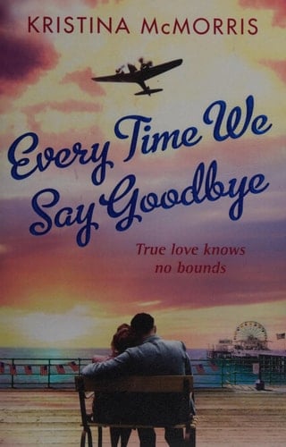 Every time we say goodbye