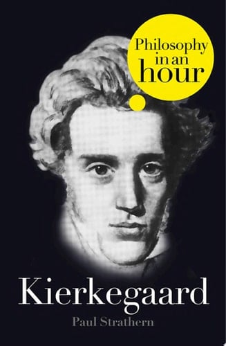 Kierkegaard: Philosophy In An Hour