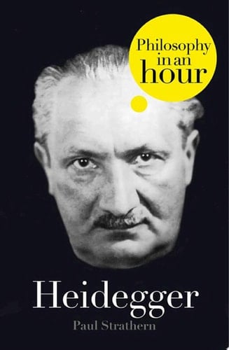 Heidegger: Philosophy In An Hour