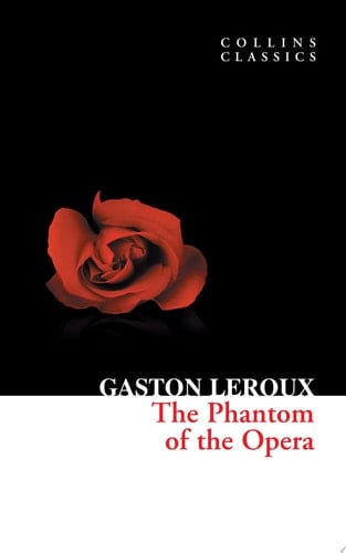 The Phantom of the Opera (Collins Classics)
