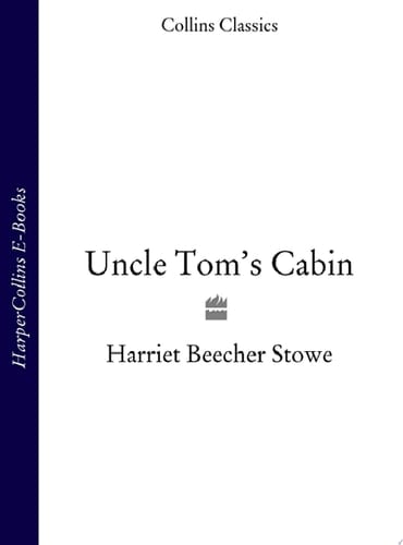 Uncle Tom’s Cabin (Collins Classics)