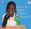 Collins Big Cat - How to Make a Sock Puppet: Band 2A/Red