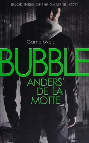 Bubble (The Game Trilogy, Book 3)