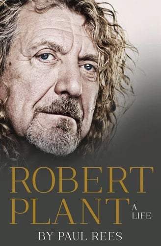 Robert Plant A Life
