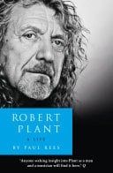Robert Plant : a Life: The Biography
