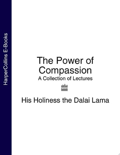 The Power of Compassion: A Collection of Lectures