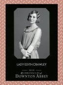 Lady Edith Crawley (Downton Abbey Shorts, Book 5)