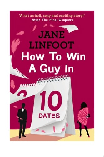 How to Win a Guy in 10 Dates